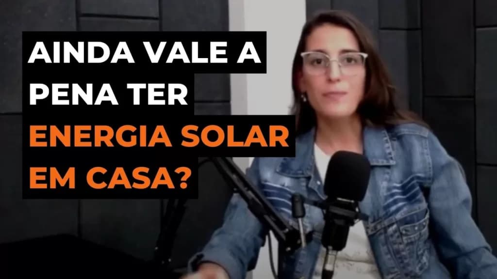Ainda vale a pena ter energia solar em casa?