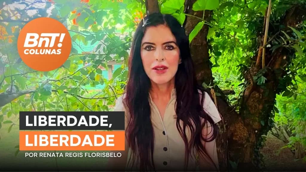 “Liberdade, Liberdade” por Renata Regis Florisbelo