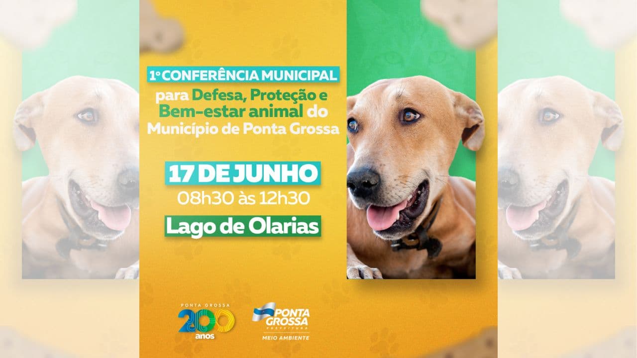 PG realiza 1ª Conferência Municipal para Defesa, Proteção e Bem-estar Animal