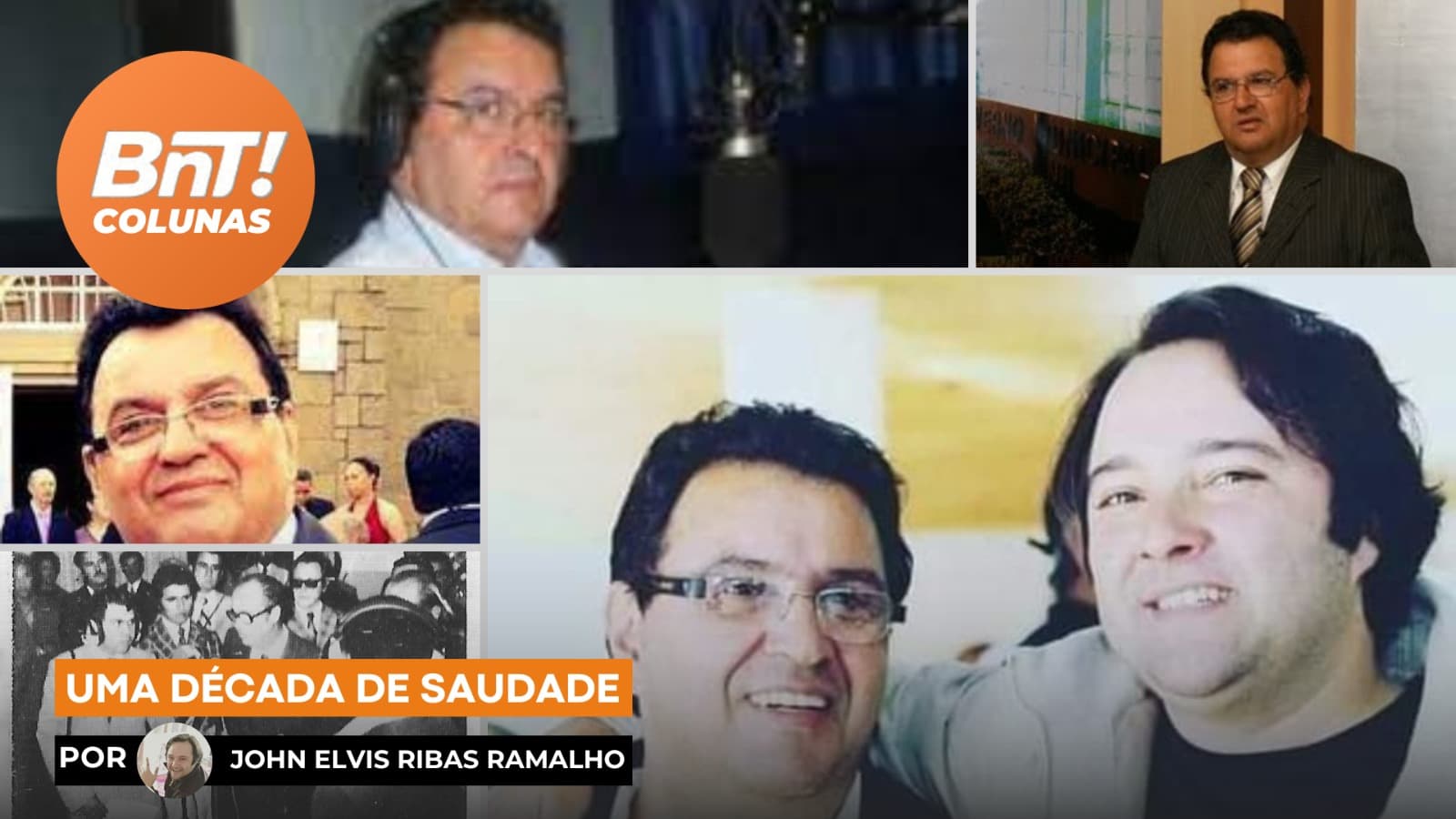Uma década de saudades, por John Elvis Ribas Ramalho
