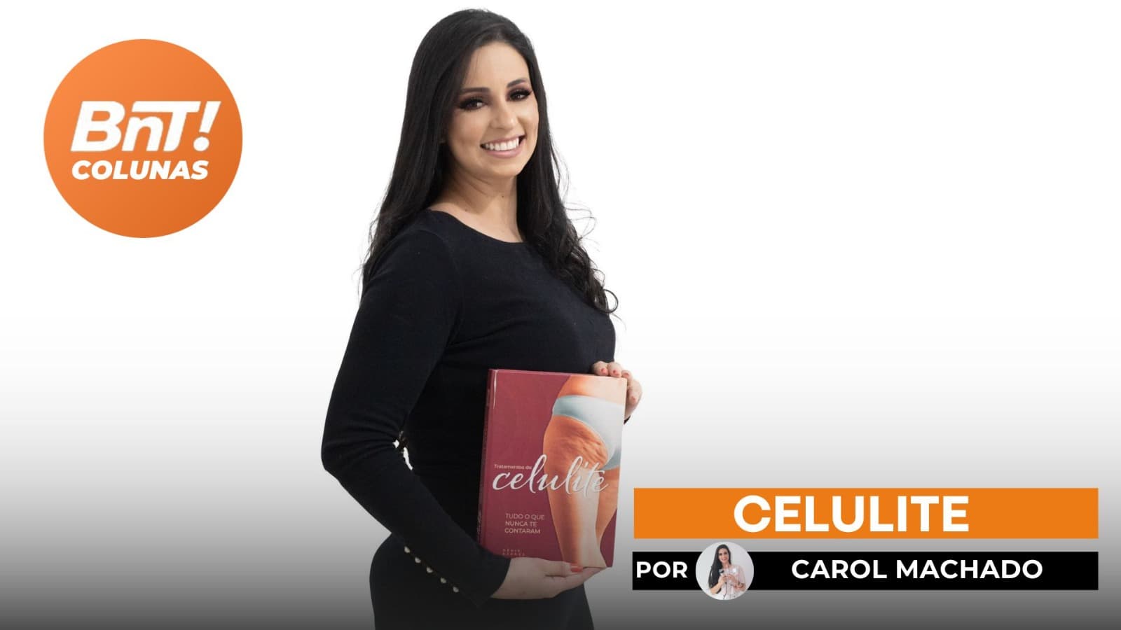Celulite: Saiba como tratar e combater o problema com dieta e alimentação rica