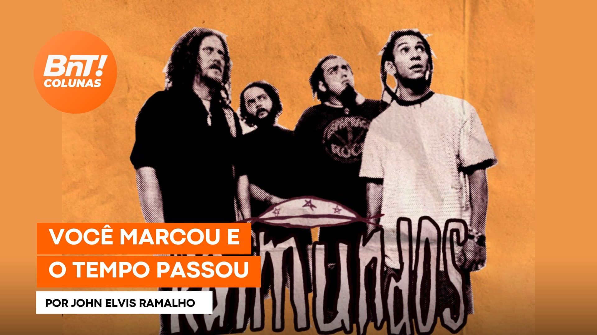 Você marcou e o tempo passou, por John Elvis Ramalho