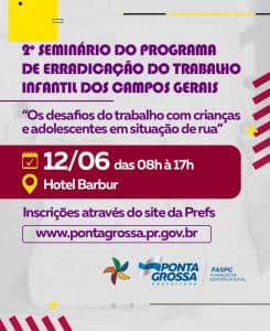 Evento reúne profissionais dos Campos Gerais para debater desafios e estratégias na proteção de crianças e adolescentes em situação de rua