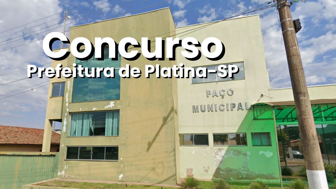 Prefeitura de Platina-SP abre 9 vagas em concurso 2025