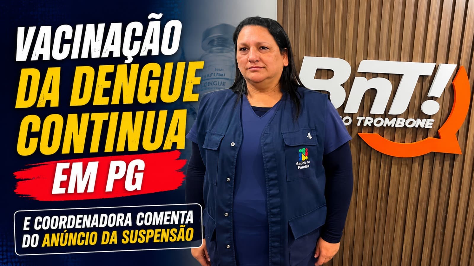 Vacinação da dengue continua em PG e coordenadora comenta do anúncio sobre a suspensão