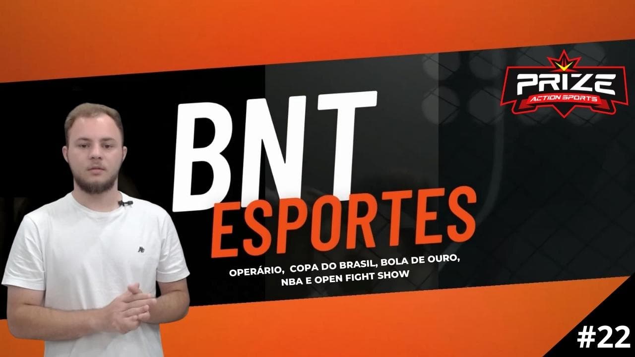 Operário em busca de um milagre, final da Copa do Brasil e Open Fight Show: BnT Esportes #22