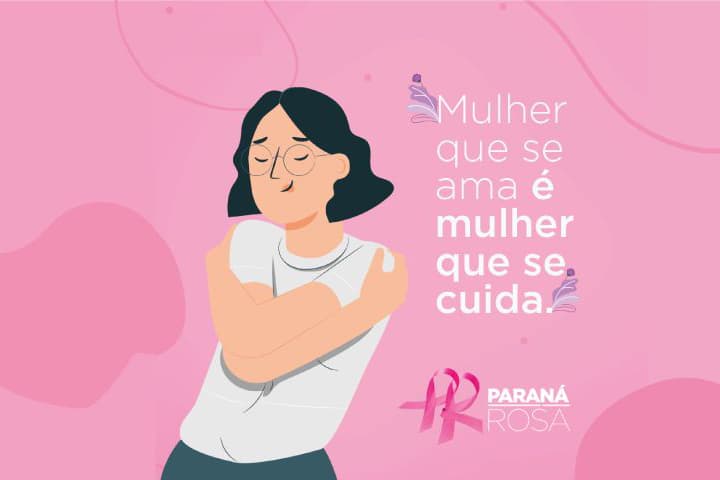 Outubro Rosa:  Paraná Rosa reforça a importância da prevenção e cuidados com a saúde da mulher