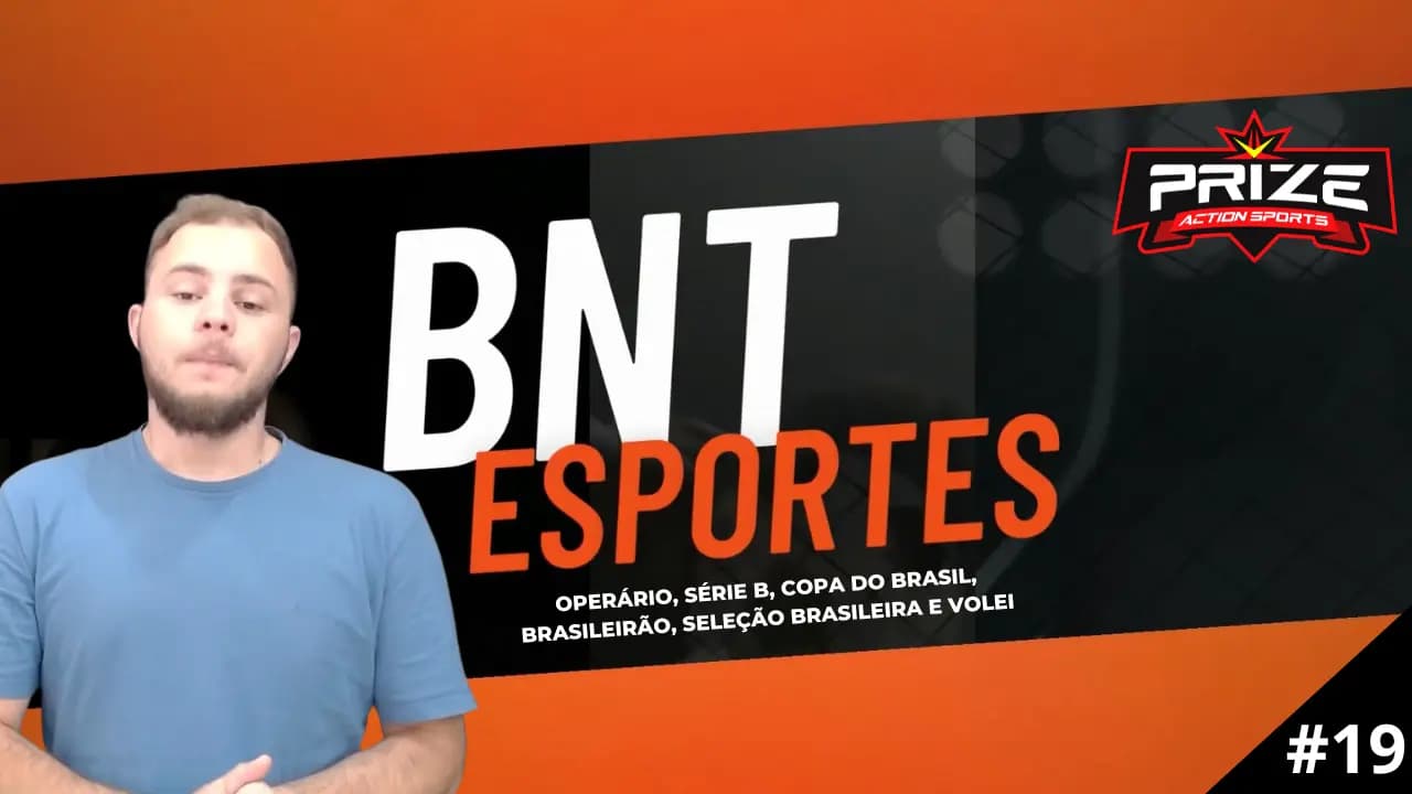 Operário em campo, amistoso da Seleção Brasileira e Mundial de Vôlei feminino: BnT Esportes #19