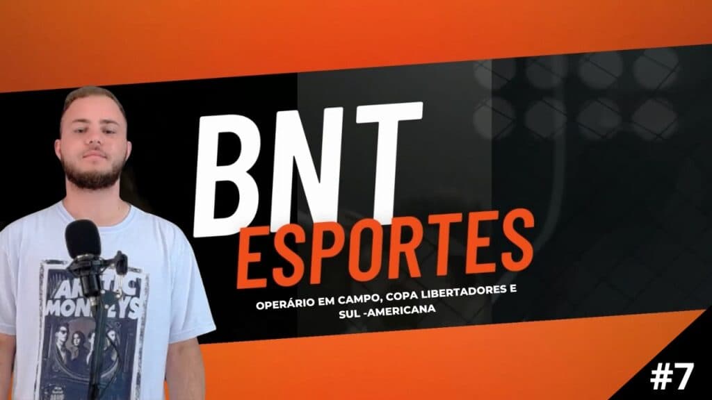 Operário em campo, Copa Libertadores e Sul-americana: BnT Esportes #7