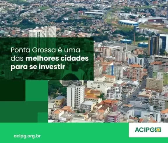 Ponta Grossa é uma das melhores cidades para se investir