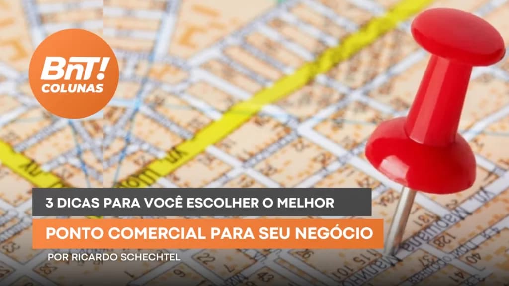 Três dicas para escolher o melhor ponto comercial para o seu negócio