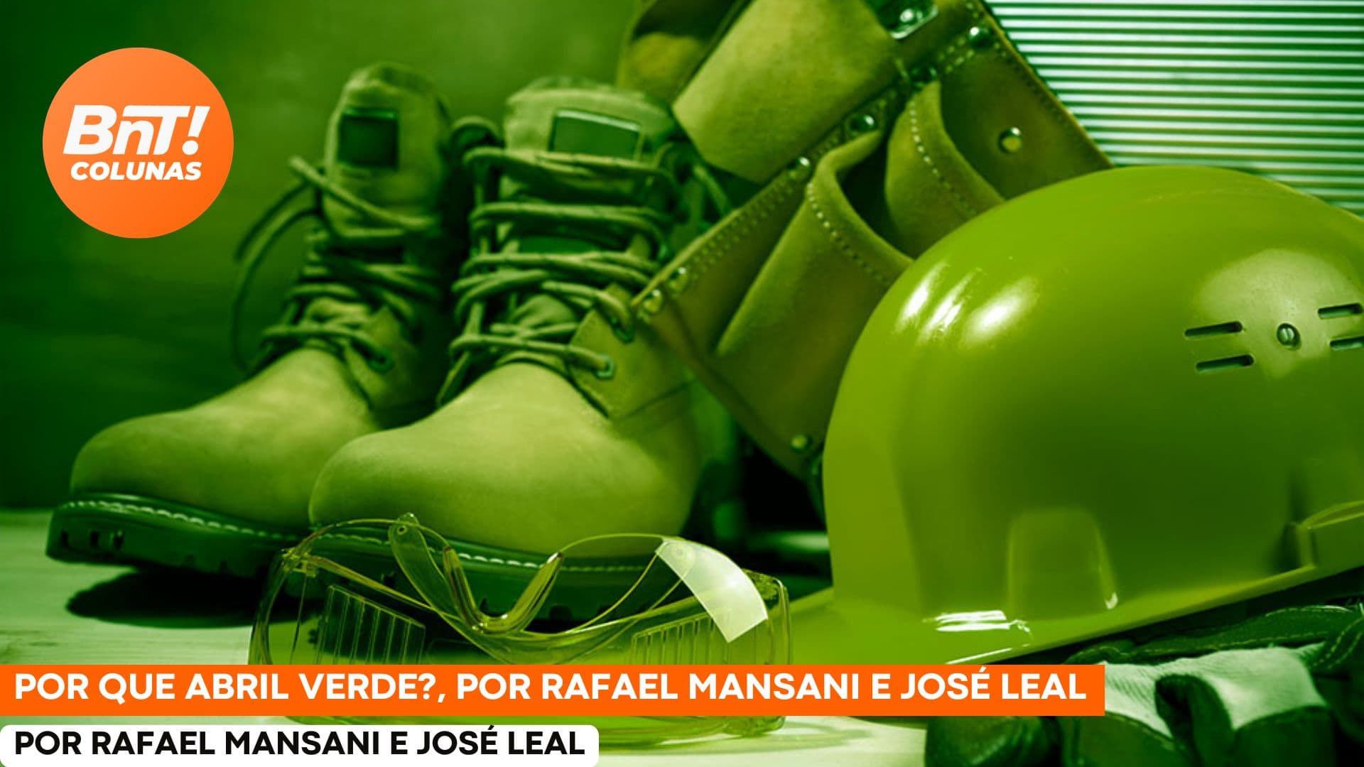 Por que abril Verde?, por Rafael Mansani e José Leal