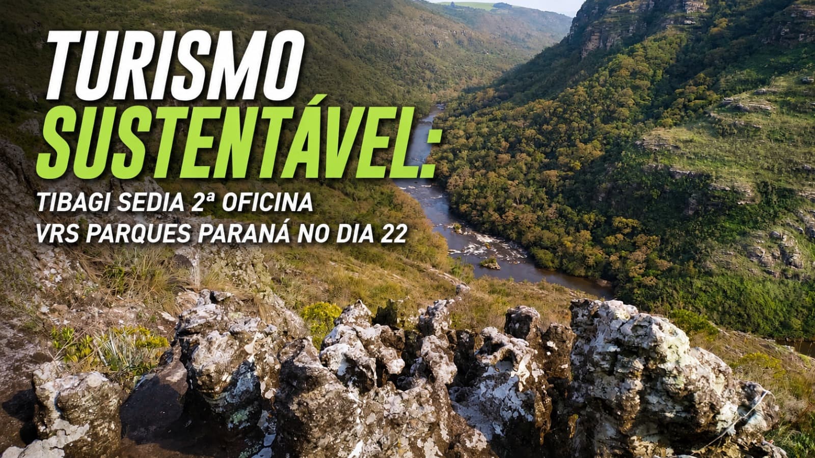Turismo sustentável: Tibagi sedia 2ª Oficina VRS Parques Paraná no dia 22