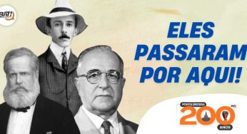PG 200 | As visitas de Dom Pedro, Vargas e Santos Dumont a Ponta Grossa