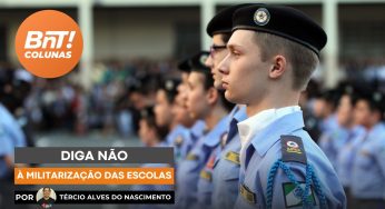 Diga não à militarização das escolas, por Tércio Alves do Nascimento