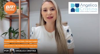 Reduza custos e potencialize seu negócio com o planejamento tributário, por Angélica Cristina