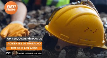 Um terço das vítimas de acidentes de trabalho tem de 15 a 29 anos, por Rafael Mansani e José Leal