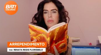 Arrependimento, por Renata Regis Florisbelo
