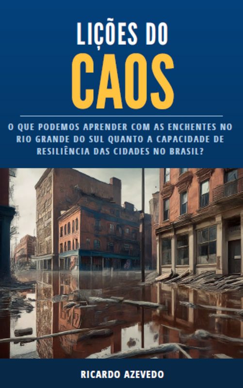 Livro "Lições do caos" discute a resiliência face às adversidades climáticas