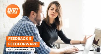Uma chance de mudar o futuro: feedback e feedforward, por Lucas Gonçalves