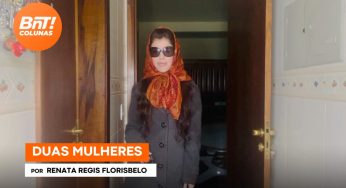 Duas mulheres, por Renata Regis Florisbelo