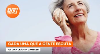 Cada uma que a gente escuta, por Ana Cláudia Gambassi
