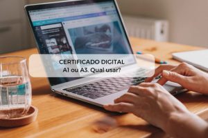 Certificado Digital – como escolher o certificado correto