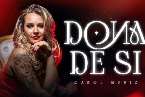 Carol Muniz lança novo clipe e conquista público com 'Dona de Si'