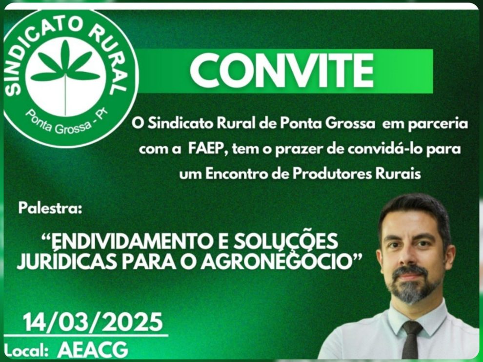 Sindicato Rural de Ponta Grossa realiza evento sobre endividamento e soluções jurídicas no agronegócio Boca no Trombone Sindicato Rural de Ponta Grossa realiza evento sobre endividamento e soluções jurídicas no agronegócio