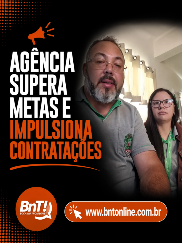📢 Agência supera metas e impulsiona contratações