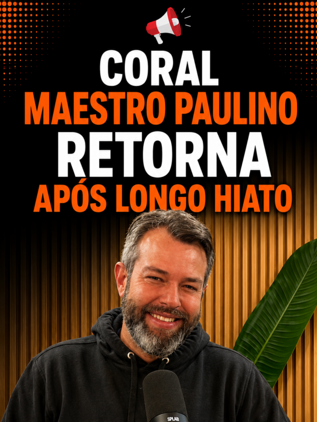 📢 Coral Maestro Paulino retorna após longo hiato
