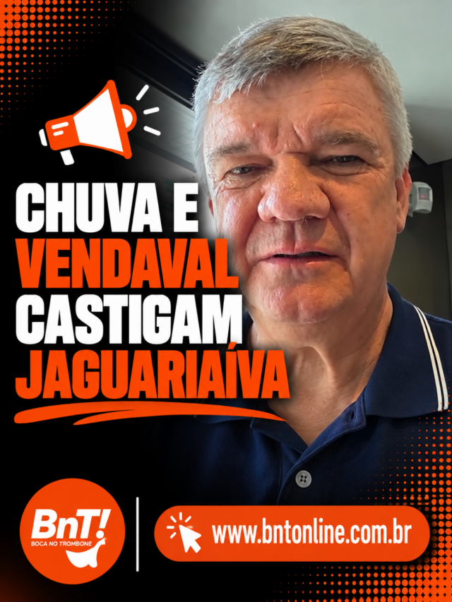 📢 CHUVA E VENDAVAL CASTIGAM JAGUARIAÍVA